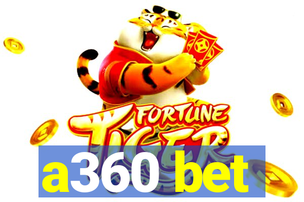 a360 bet